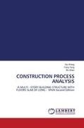 Bo Shen, Hui Wang, Fang Yang - CONSTRUCTION PROCESS ANALYSIS A MULTI - STORY BUILDING STRUCTURE WITH FLOORS SLAB OF LONG - SPAN Second Edition
