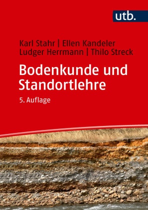 Ludger Herrmann, Ellen Kandeler, Karl Stahr, Thilo Streck - Bodenkunde und Standortlehre