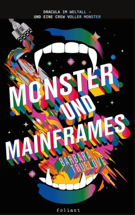 Barbara Truelove, Simon Weinert - Monster und Mainframes Dracula im Weltall - und eine Crew voller Monster