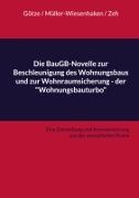 Prof Dr Roman Götze, Roman Götze, Wolfram Müller-Wiesenhaken, Z, Deborah Zeh - Die BauGB-Novelle zur Beschleunigung des Wohnungsbaus und zur Wohnraumsicherung - der "Wohnungsbauturbo" Eine Darstellung und Kommentierung aus der anwaltlichen Praxis