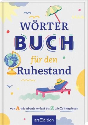Magda Rawicka - Wörterbuch für den Ruhestand von A wie Angelrute bis Z wie Zeitung