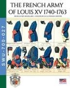 Lucien Mouillard - The French army of Louis XV 1740-1763