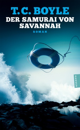 T. C. Boyle - Der Samurai von Savannah Roman