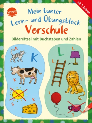 Juliane Assies, Hei, Lena Roth, Edith Thabet, Juliane Assies, … - Mein bunter Lern- und Übungsblock Vorschule. Bilderrätsel mit Buchstaben und Zahlen Lustige Lernspiele zur Vorbereitung auf die 1. Klasse für Kinder ab 5 Jahren