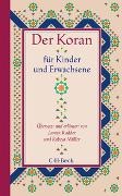 Lamya Kaddor, Rabeya Müller, Karl Schlamminger - Der Koran für Kinder und Erwachsene