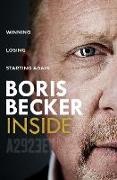 Boris Becker - Inside Winning. Losing. Starting Again