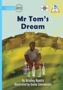 Bradley Naaita - Mr Tom's Dream