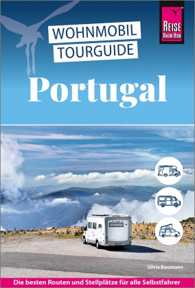 Silvia Baumann - Reise Know-How Wohnmobil-Tourguide Portugal Die schönsten Routen