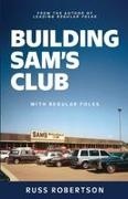 Russ Robertson - Building Sam's Club With Regular Folks