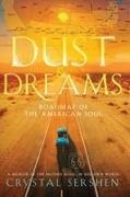 Crystal Sershen - Dust & Dreams Roadmap of the American Soul: (A Memoir of the Mother Road, in Her Own Words)