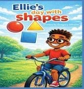 Gregory Elliotte - Ellie's Day With Shapes