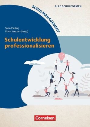 Anna Kristin Moldenhauer, Anne Lill, Antje Mismahl, Michelle Bebbon, Björn Lengwenus, … - Schulmanagement Schulentwicklung professionalisieren - Buch mit Webcode-Materialien