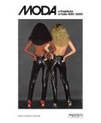 Dario Cimorelli, Eugenia Paulicelli, Stefano Roffi - Moda e pubblicità in Italia 1950-2000