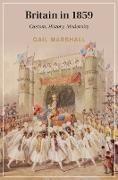 Gail Marshall - Britain in 1859 Custom, History, Modernity