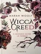 Marah Woolf - Il mondo oltre la nebbia. Wicca creed. Vol. 1