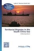 Lydia D. Thomson-Smith - Territorial Disputes in the South China Sea A Brewing Storm