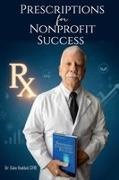 F. Duke Haddad - PRESCRIPTIONS Rx, FOR NONPROFIT SUCCESS
