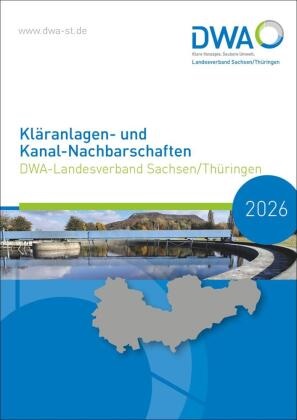 DWA-Landesverband Sachsen/Thüringen, DWA-Landesverband Sachsen, Thüringen - Kläranlagen- und Kanal-Nachbarschaften 2026 DWA-Landesverband Sachsen/Thüringen