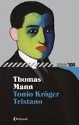 Thomas Mann, Cesare De Marchi - Tonio Kröger-Tristano