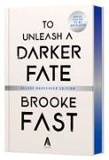 Brooke Fast - To Unleash a Darker Fate (Deluxe Limited Edition)