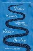 Peter Hessler, Hessler Peter - Other Rivers A Chinese Education