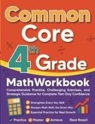 Reza Nazari - Common Core Grade 4 Math Workbook Comprehensive Practice, Challenging Exercises, and Strategic Guidance for Complete Test-Day Confidence