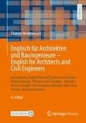 Sharon Heidenreich - Englisch für Architekten und Bauingenieure – English for Architects and Civil Engineers Ein kompletter Projektablauf auf Englisch mit Vokabeln, Redewendungen, Übungen und Praxistipps - All project phases in English with vocabulary, idiomatic expressions, exercises and practical advice