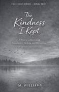 M. Williams - The Kindness I Kept