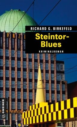 Richard G Birkefeld, Richard G. Birkefeld - Steintor-Blues Kriminalroman
