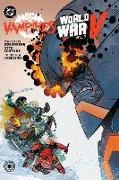 Shane McCarthy, Matthew Rosenberg, Otto Schmidt, Fabio Veras - DC vs. Vampires: World War V Vol. 2