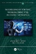 Simar Preet Singh, Arun Solanki - Modelling of Virtual Worlds Using the Internet of Things