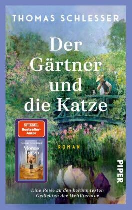 Thomas Schlesser - Der Gärtner und die Katze - Eine Reise zu den berühmtesten Gedichten der Weltliteratur Roman | Vom Autor des Bestsellers »Monas Augen«
