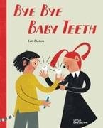 Lada Chizhova, Christoph, Friederike Christoph, Little Gestalten, Little Gestalten - Bye Bye Baby Teeth