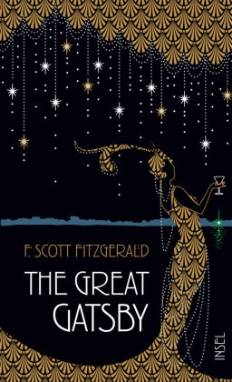 F Scott Fitzgerald, F. Scott Fitzgerald - The Great Gatsby Novel. English Edition | Love, Obsession and The American Dream | Timeless classic in an elegant design