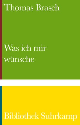 Thomas Brasch, Thomas Wild - Was ich mir wünsche Gedichte aus Liebe | 75 Jahre Bibliothek Suhrkamp