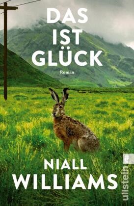 Niall Williams - Das ist Glück Roman  | »Sich in die Seiten von Das ist Glück hineinzubegeben fühlt sich an wie eine Zeitreise und eine Erleuchtung.« Washington Post