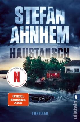 Stefan Ahnhem - Haustausch Thriller | Der Nummer-1-Bestseller aus Schweden jetzt als Netflix-Serie!