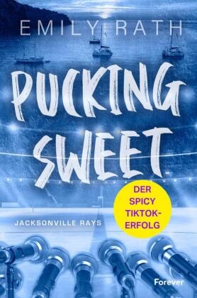 Emily Rath - Pucking Sweet Jacksonville Rays Band 3 | Die Jacksonville Rays gehen in die dritte Runde!