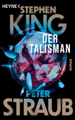 Richard Bachman, Stephen King, Peter Straub - Der Talisman Roman
