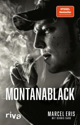 Marcel Eris, Dennis Sand - MontanaBlack Vom Junkie zum YouTuber | Der SPIEGEL-Bestseller Nr. 1 jetzt als Taschenbuchausgabe