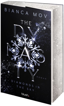Bianca Mov - The Dynasty - Diamonds in the Sky Roman - Morally grey, verboten gut und unanständig spicy: die neue Tabu-Romance von SPIEGEL-Bestsellerautorin Bianca Mov!