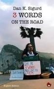 Dan K Sigurd, Dan K. Sigurd - 3 Words on the Road Street Poetry - English Edition