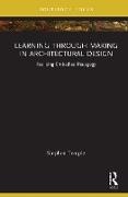 Temple Stephen - Learning through Making in Architectural Design Realizing Embodied Pedagogy