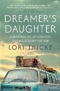Lori Thicke - Dreamer's Daughter Surviving My Childhood and Raising My Father