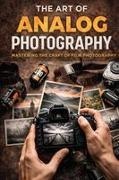 Christopher Leslie Smith - The Art of Analog Photography Guide