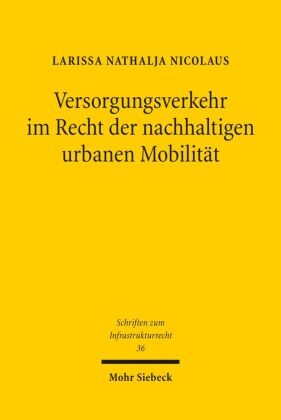 Larissa Nathalja Nicolaus - Versorgungsverkehr im Recht der nachhaltigen urbanen Mobilität