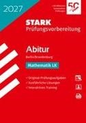 STARK Mathematik LK - Abitur 2027 Berlin/Brandenburg - Prüfungsvorbereitung