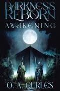 O. A. Curles - Darkness Reborn Awakening
