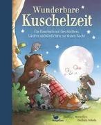 Barbara Scholz - Wunderbare Kuschelzeit - Ein Hausbuch mit Geschichten, Liedern und Gedichten zur Guten Nacht Vorlesebuch ab 5 Jahren mit vielen Bildern