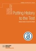 Peter Gautschi, Lindsay Gibson, Karel van Nieuwenhuyse, Karel Van Nieuwenhuyse et al, Joanna Wojdon - Putting History to the Test History Exams Around the World
